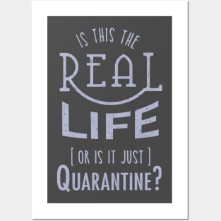 Is this the real life, or is it Quarantine? Posters and Art